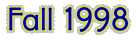 Fall98.GIF (1905 bytes)